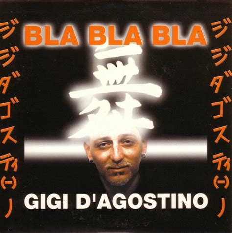 Gigi D'Agostino – Bla Bla Bla Lyrics .